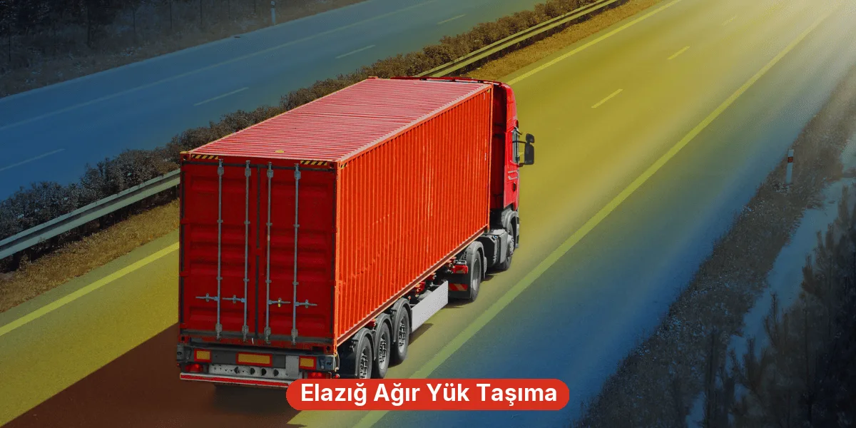 Elazığ Ağır Yük Taşıma